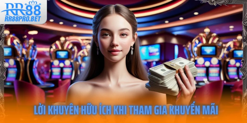 Lời khuyên hữu ích khi tham gia khuyến mãi