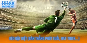 keo dac biet ban thang phut cuoi hat trick