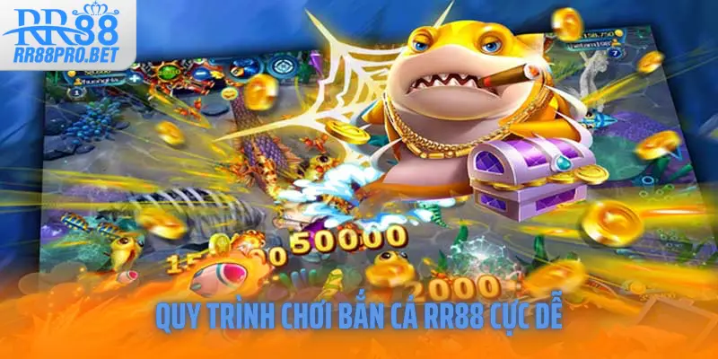 Quy trình chơi bắn cá RR88 cực dễ